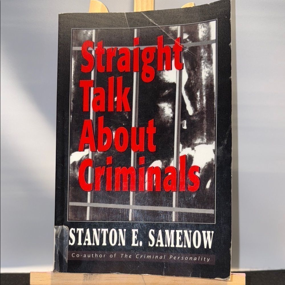 "Straight talk about criminals” book by Stanton E. Samenow